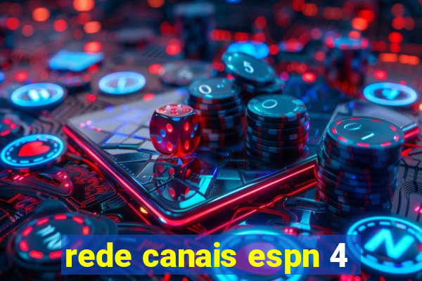 rede canais espn 4